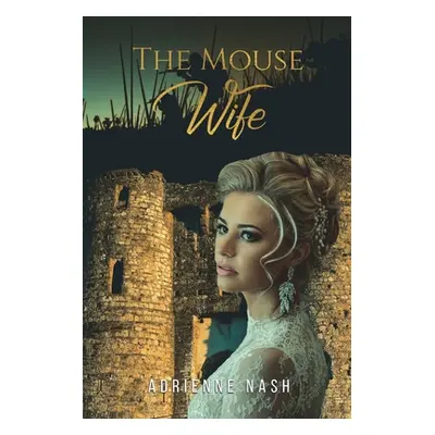 "The Mouse Wife" - "" ("Nash Adrienne")(Paperback)