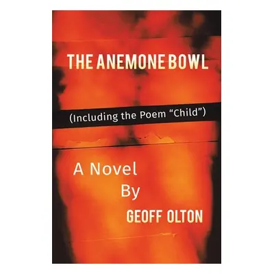 "The Anemone Bowl" - "" ("Olton Geoff")(Paperback)