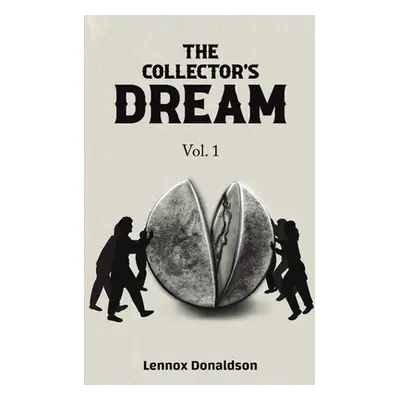 "The Collector's Dream Vol. 1" - "" ("Donaldson Lennox")(Paperback)