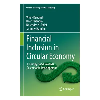 "Financial Inclusion in Circular Economy: A Bumpy Road Towards Sustainable Development" - "" ("K