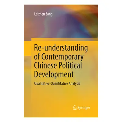 "Re-Understanding of Contemporary Chinese Political Development: Qualitative-Quantitative Analys