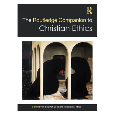 "The Routledge Companion to Christian Ethics" - "" ("Long D. Stephen")(Pevná vazba)