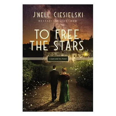 "To Free the Stars" - "" ("Ciesielski J'Nell")(Paperback)