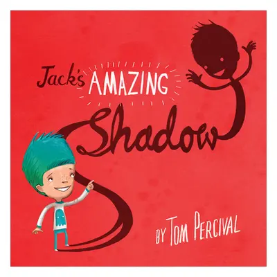 "Jack's Amazing Shadow" - "" ("Percival Tom")(Paperback)