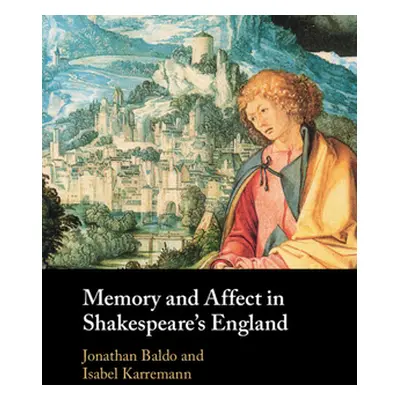 "Memory and Affect in Shakespeare's England" - "" ("Baldo Jonathan")(Pevná vazba)