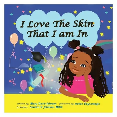 "I Love The Skin That I am In" - "" ("Davis Johnson Mary")(Paperback)