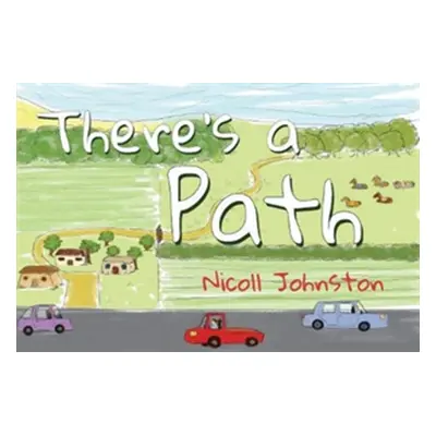 "There's a Path" - "" ("Johnston Nicoll")(Paperback / softback)