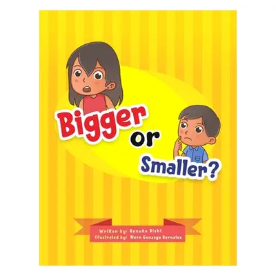 "Bigger or Smaller?" - "" ("Bisht Renuka")(Paperback)