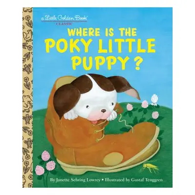 "Where Is the Poky Little Puppy?" - "" ("Lowery Janette Sebring")(Pevná vazba)