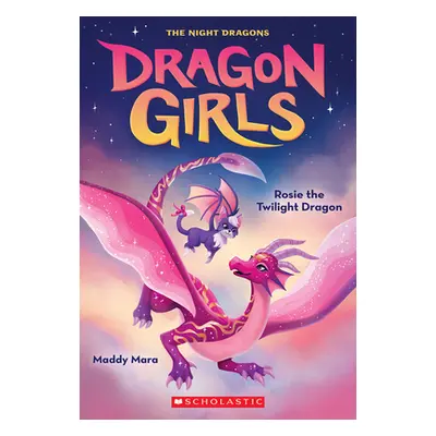 "Rosie the Twilight Dragon (Dragon Girls #7)" - "" ("Mara Maddy")(Paperback)