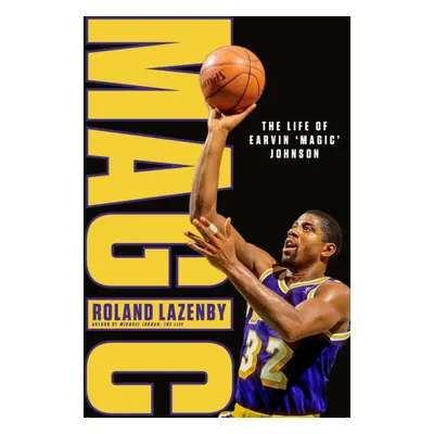 "MAGIC" - "The Life of Earvin 'Magic' Johnson" ("Lazenby Roland")(Paperback / softback)