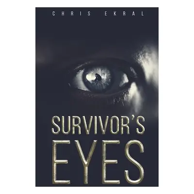 "Survivor's Eyes" - "" ("Ekral Chris")(Paperback)