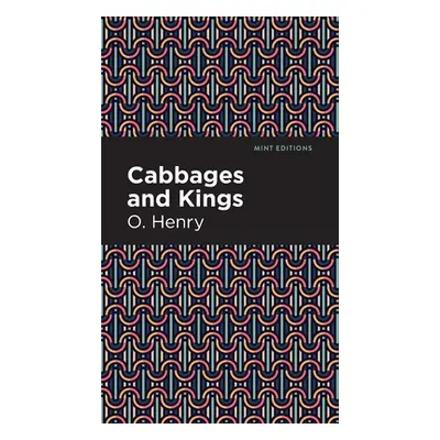 "Cabbages and Kings" - "" ("Henry O.")(Pevná vazba)