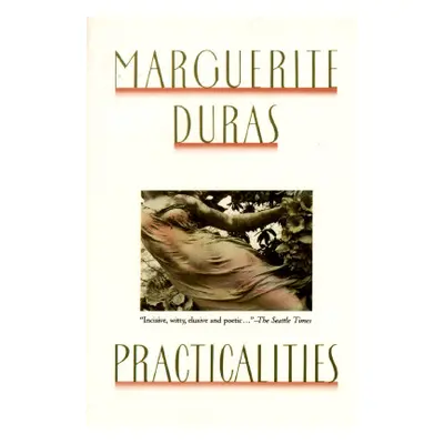 "Practicalities" - "" ("Duras Marguerite")(Paperback)