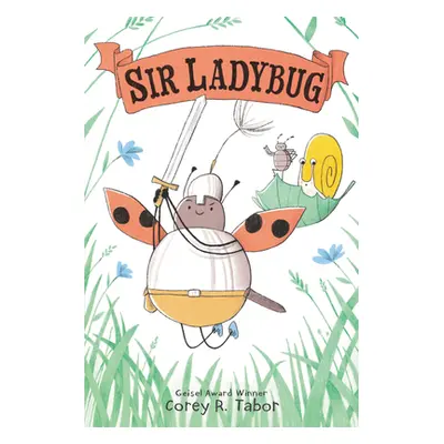 "Sir Ladybug" - "" ("Tabor Corey R.")(Pevná vazba)