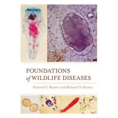 "Foundations of Wildlife Diseases" - "" ("Botzler Richard G.")(Pevná vazba)