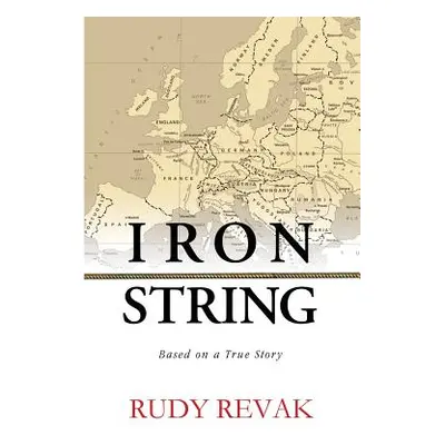 "Iron String" - "" ("Revak Rudy")(Paperback)