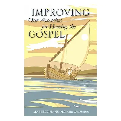 "Improving Our Acoustics for Hearing the Gospel" - "" ("Murden Reverend Frank Dew")(Paperback)