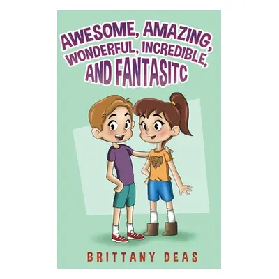 "Awesome, Amazing, Wonderful, Incredible, and Fantastic" - "" ("Deas Brittany")(Pevná vazba)