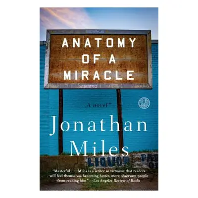 "Anatomy of a Miracle: A Novel*" - "" ("Miles Jonathan")(Paperback)