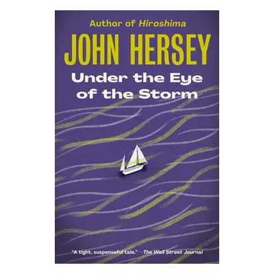 "Under the Eye of the Storm" - "" ("Hersey John")(Paperback)