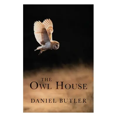 "The Owl House" - "" ("Butler Daniel")(Pevná vazba)