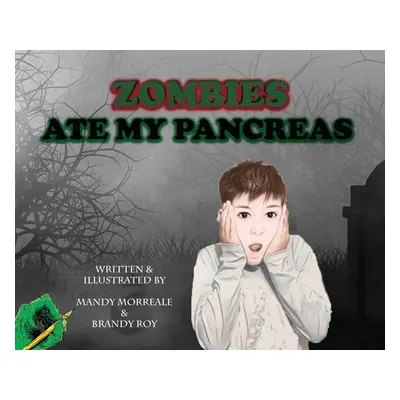 "Zombies Ate My Pancreas" - "" ("Morreale Mandy")(Pevná vazba)