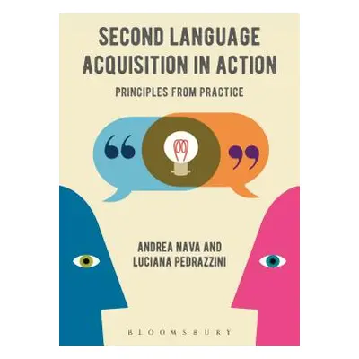 "Second Language Acquisition in Action: Principles from Practice" - "" ("Nava Andrea")(Paperback