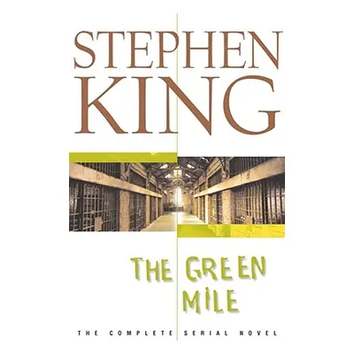 "The Green Mile: The Complete Serial Novel" - "" ("King Stephen")(Pevná vazba)