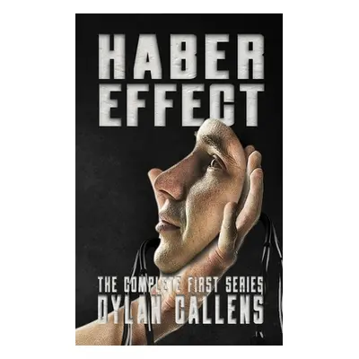 "The Haber Effect: The Complete First Series" - "" ("Callens Dylan")(Paperback)