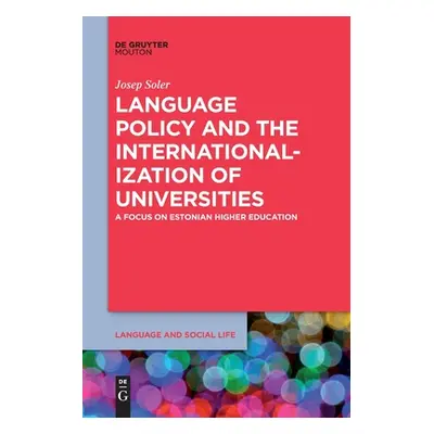 "Language Policy and the Internationalization of Universities" - "" ("Soler Josep")(Paperback)