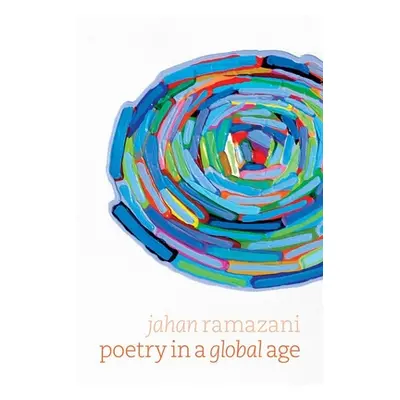 "Poetry in a Global Age" - "" ("Ramazani Jahan")(Pevná vazba)