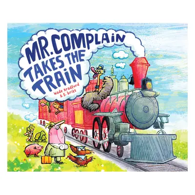 "Mr. Complain Takes the Train" - "" ("Bradford Wade")(Pevná vazba)