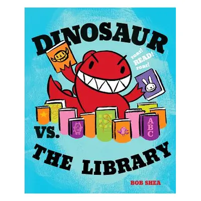 "Dinosaur vs. the Library" - "" ("Shea Bob")(Pevná vazba)