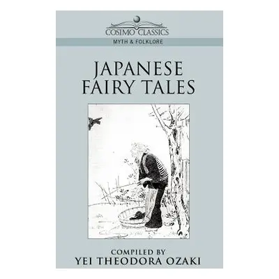 "Japanese Fairy Tales" - "" ("Ozaki Yei Theodora")(Paperback)