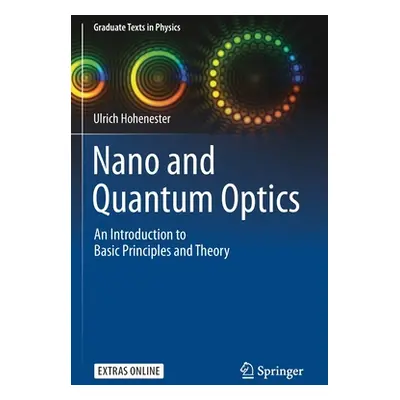 "Nano and Quantum Optics: An Introduction to Basic Principles and Theory" - "" ("Hohenester Ulri