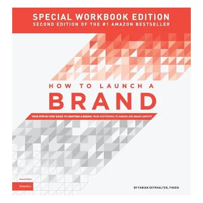 "How to Launch a Brand - SPECIAL WORKBOOK EDITION