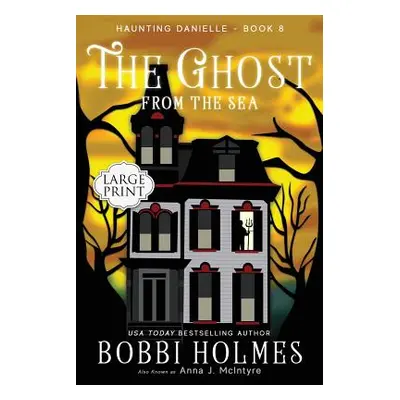 "The Ghost from the Sea" - "" ("Holmes Bobbi")(Paperback)