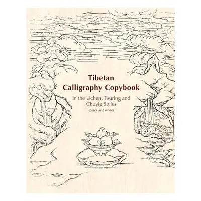 "Tibetan Calligraphy Copybook in the Uchen, Tsuring and Chuyig Styles: Black and white" - "" ("S