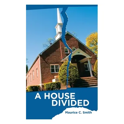 "A House Divided" - "" ("Smith Maurice C.")(Paperback)