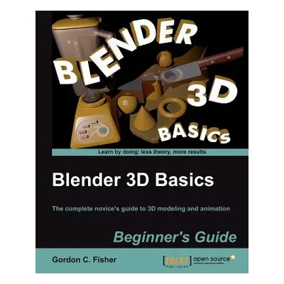 "Blender 3D Basics" - "" ("Fisher Gordon")(Paperback)