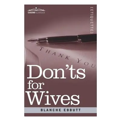 "Don'ts for Wives" - "" ("Ebbutt Blanche")(Paperback)