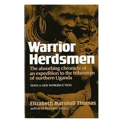 "Warrior Herdsmen" - "" ("Thomas Elizabeth Marshall")(Paperback)