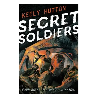 "Secret Soldiers" - "" ("Hutton Keely")(Pevná vazba)