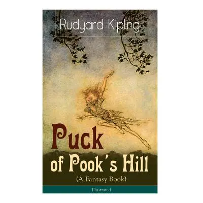 "Puck of Pook's Hill (A Fantasy Book) - Illustrated" - "" ("Kipling Rudyard")(Paperback)