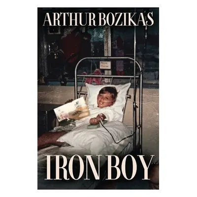 "Iron Boy" - "" ("Bozikas Arthur")(Paperback)