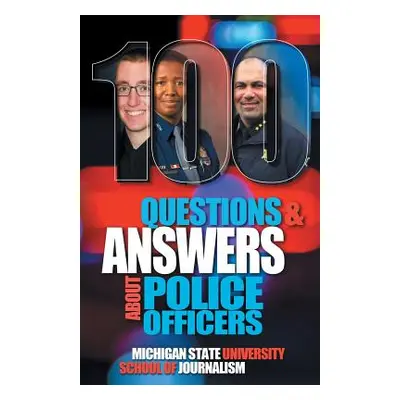 "100 Questions and Answers About Police Officers, Sheriff's Deputies, Public Safety Officers and