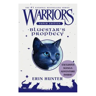 "Warriors Super Edition: Bluestar's Prophecy" - "" ("Hunter Erin")(Pevná vazba)