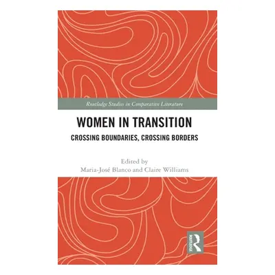 "Women in Transition: Crossing Boundaries, Crossing Borders" - "" ("Blanco Maria-Jos")(Pevná vaz