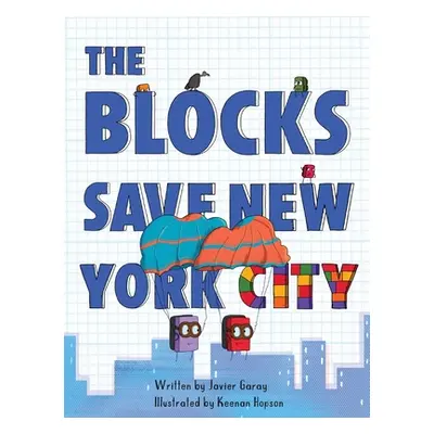 "The Blocks Save New York City" - "" ("Garay Javier")(Pevná vazba)